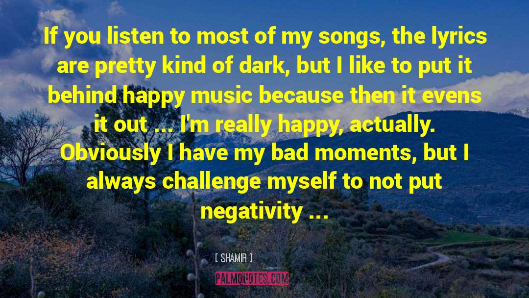 Happy Music quotes by Shamir