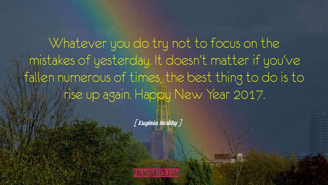 Happy New Year 2017 quotes by Euginia Herlihy