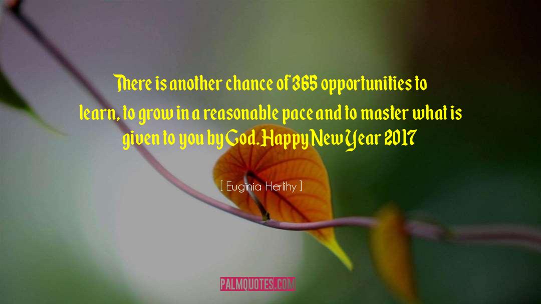 Happy New Year 2017 quotes by Euginia Herlihy