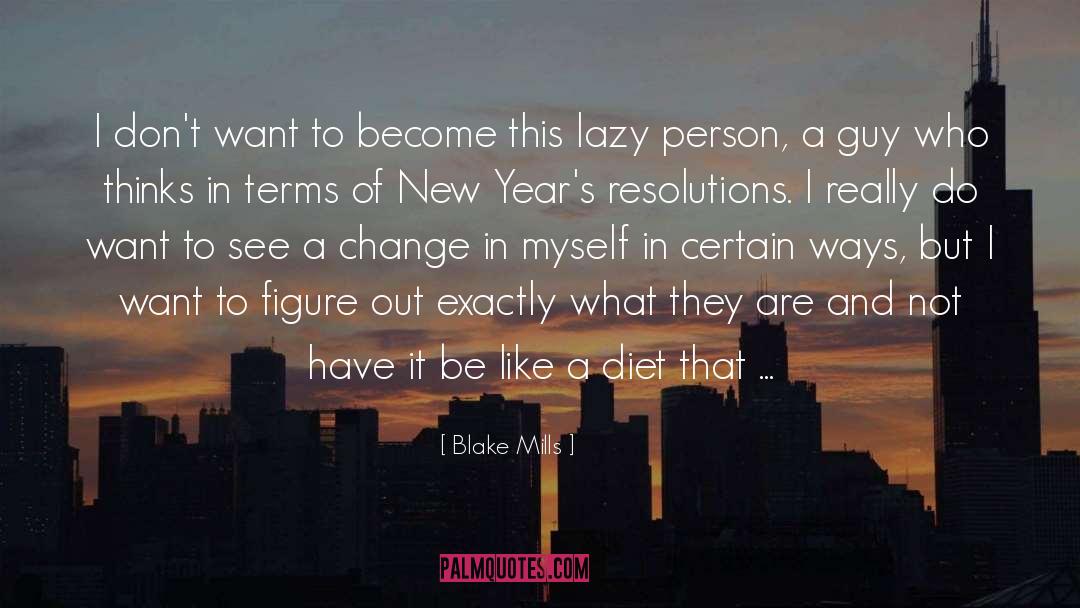 Happy New Year Diet quotes by Blake Mills