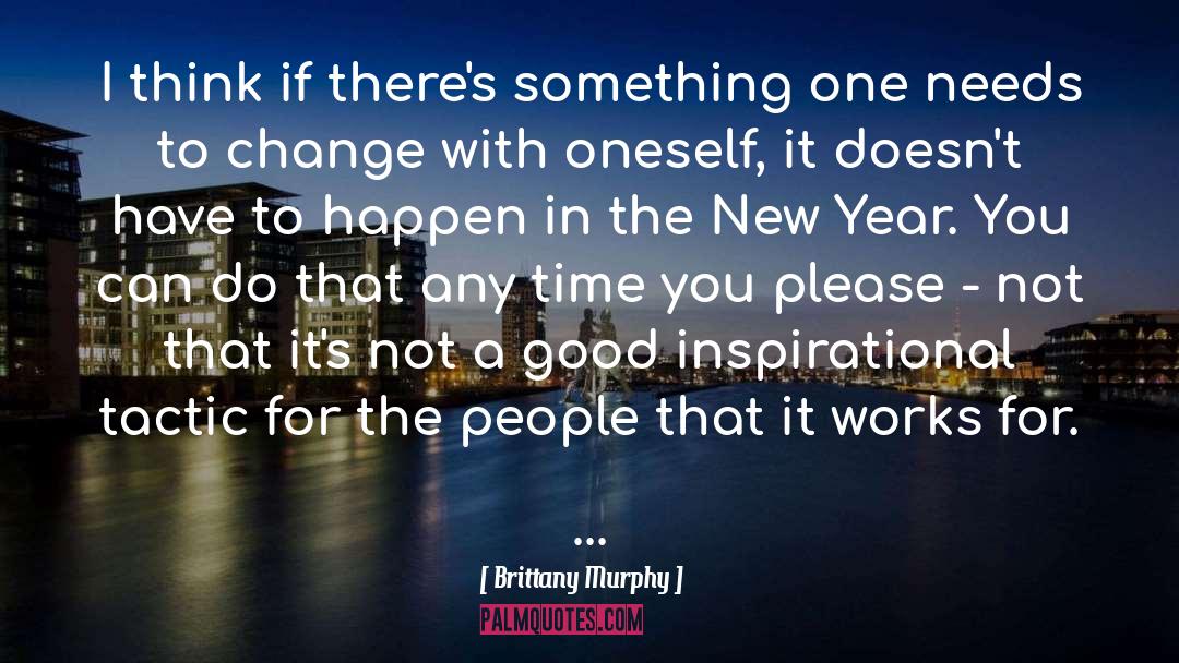 Happy New Year Inspirational quotes by Brittany Murphy