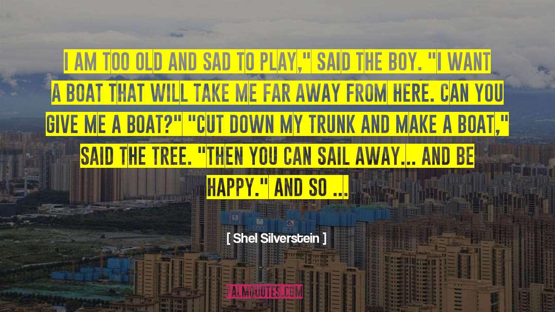 Happy Old Days quotes by Shel Silverstein