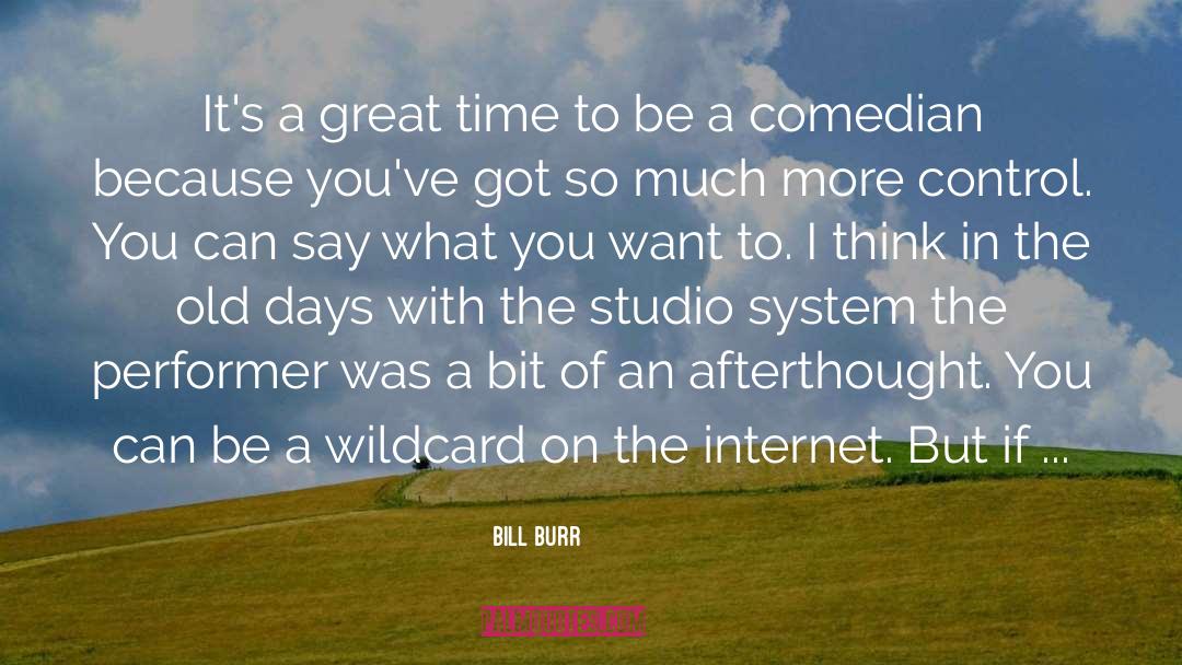 Happy Old Days quotes by Bill Burr