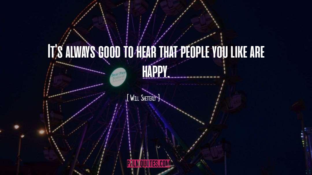 Happy People quotes by Will Shetterly
