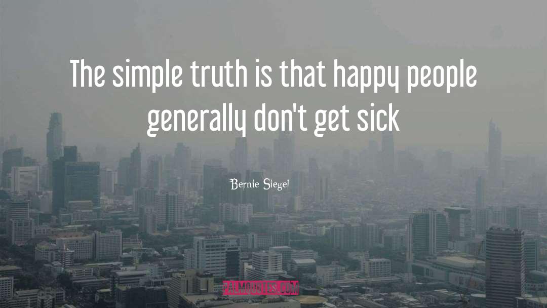 Happy People quotes by Bernie Siegel