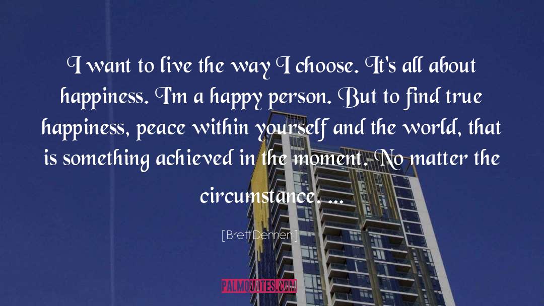 Happy Person quotes by Brett Dennen