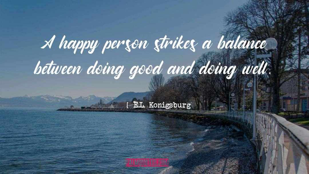 Happy Person quotes by E.L. Konigsburg