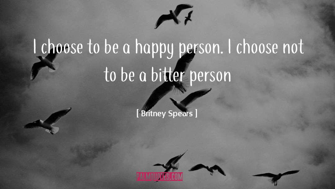 Happy Person quotes by Britney Spears