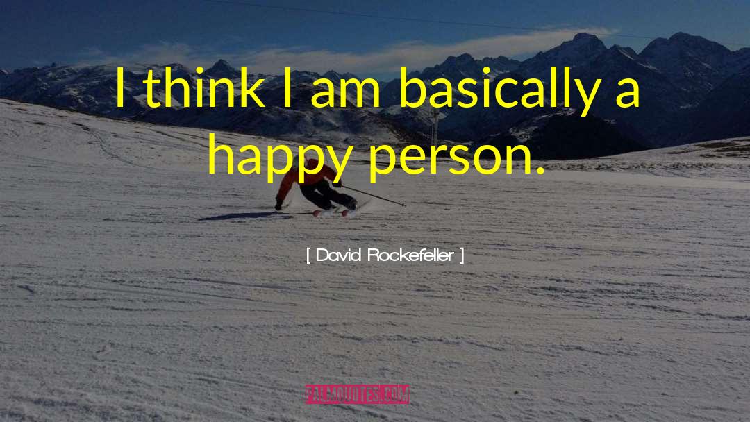 Happy Person quotes by David Rockefeller