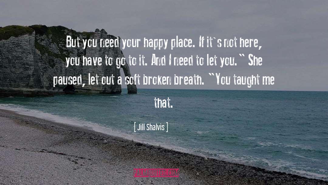 Happy Place quotes by Jill Shalvis