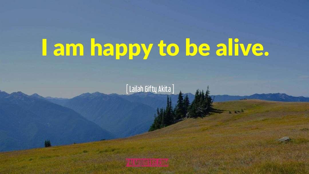 Happy Positivity quotes by Lailah Gifty Akita