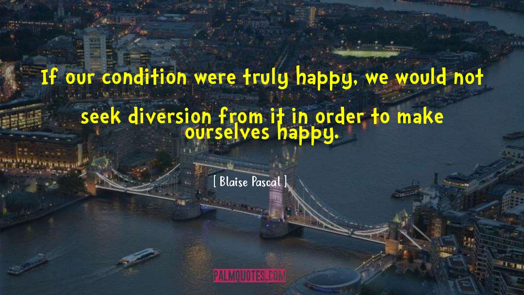 Happy Satnite quotes by Blaise Pascal