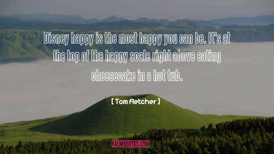 Happy Satnite quotes by Tom Fletcher