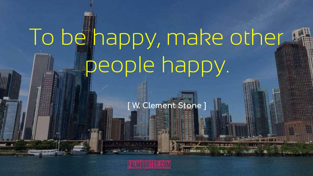 Happy Satnite quotes by W. Clement Stone