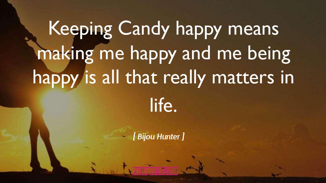 Happy Satnite quotes by Bijou Hunter