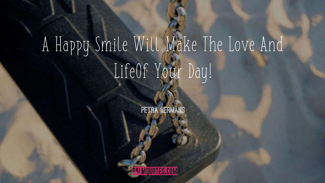 Happy Smile quotes by Petra Hermans