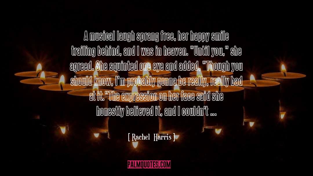 Happy Smile quotes by Rachel  Harris
