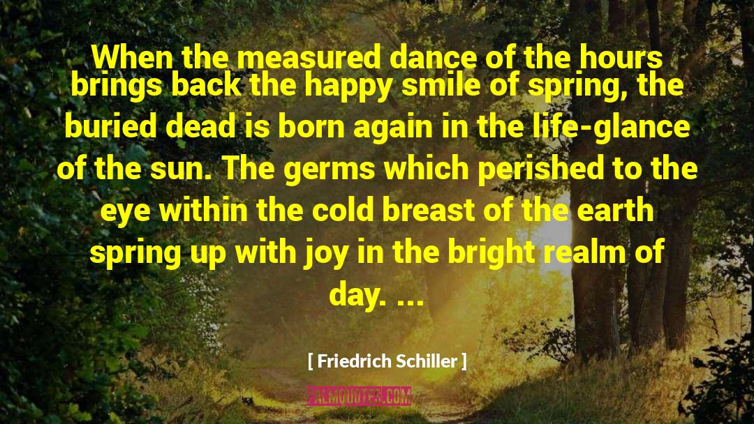 Happy Smile quotes by Friedrich Schiller