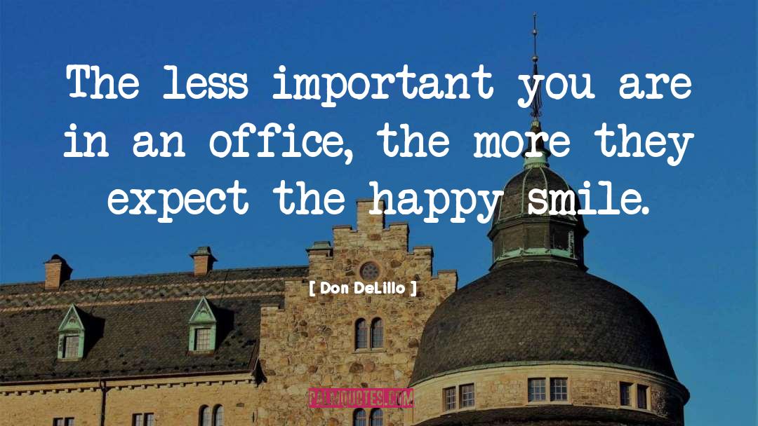 Happy Smile quotes by Don DeLillo
