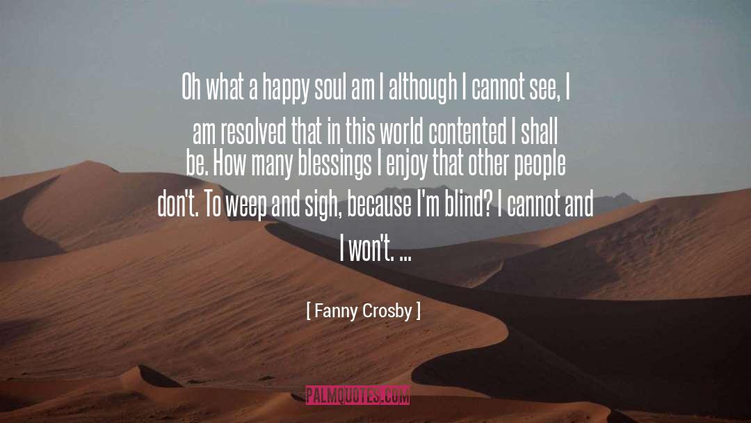 Happy Soul quotes by Fanny Crosby