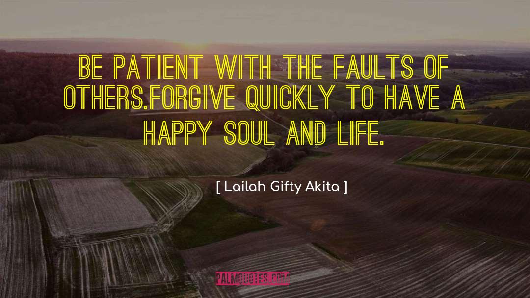 Happy Soul quotes by Lailah Gifty Akita