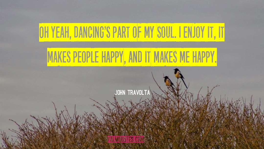 Happy Soul quotes by John Travolta