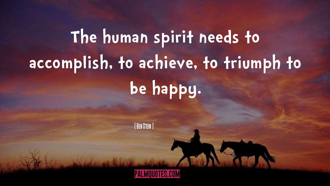 Happy Spirit quotes by Ben Stein