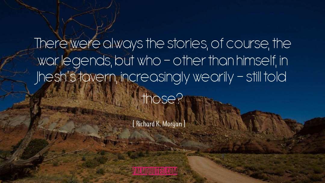 Happy Stories quotes by Richard K. Morgan