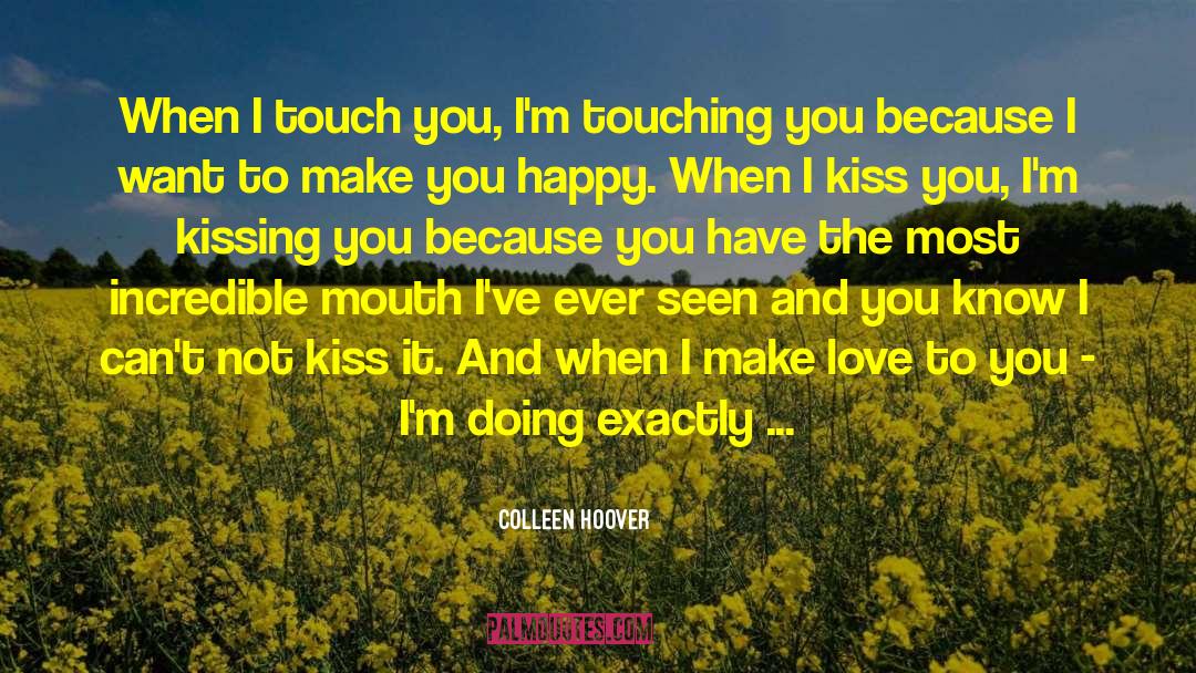Happy That I Have You quotes by Colleen Hoover
