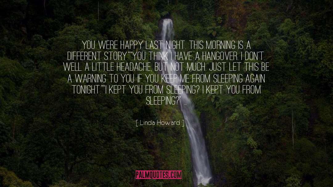 Happy That I Have You quotes by Linda Howard