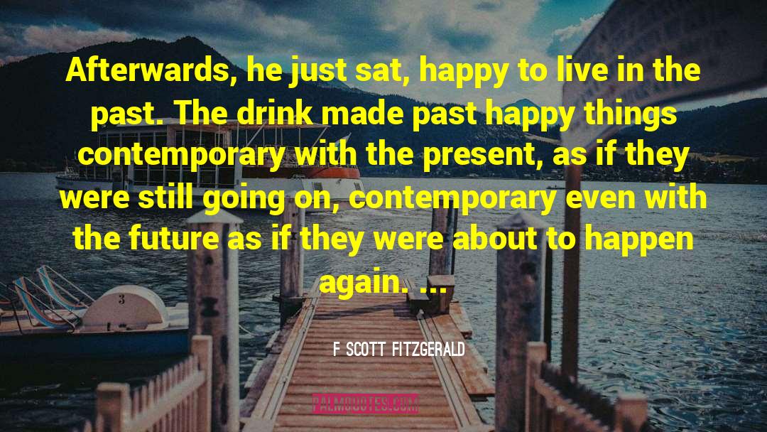 Happy Things quotes by F Scott Fitzgerald