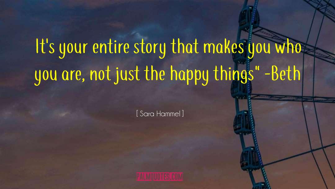 Happy Things quotes by Sara Hammel