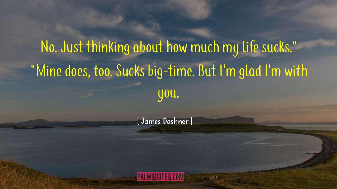 Happy Time With You quotes by James Dashner