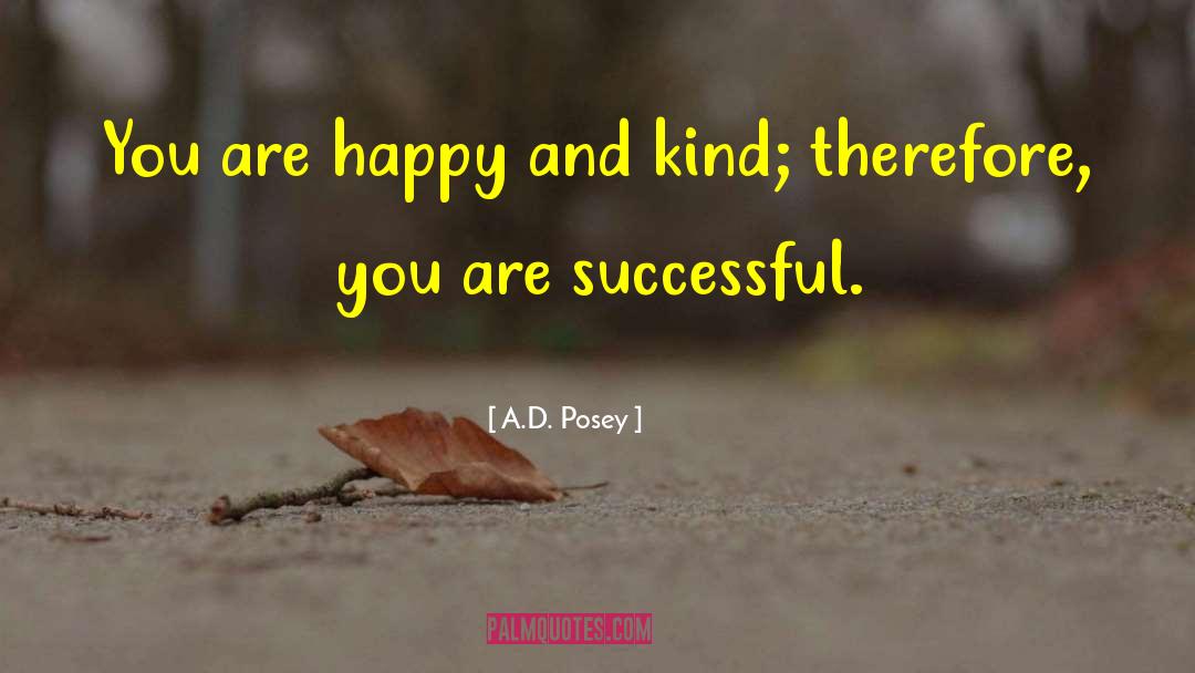Happy Times quotes by A.D. Posey