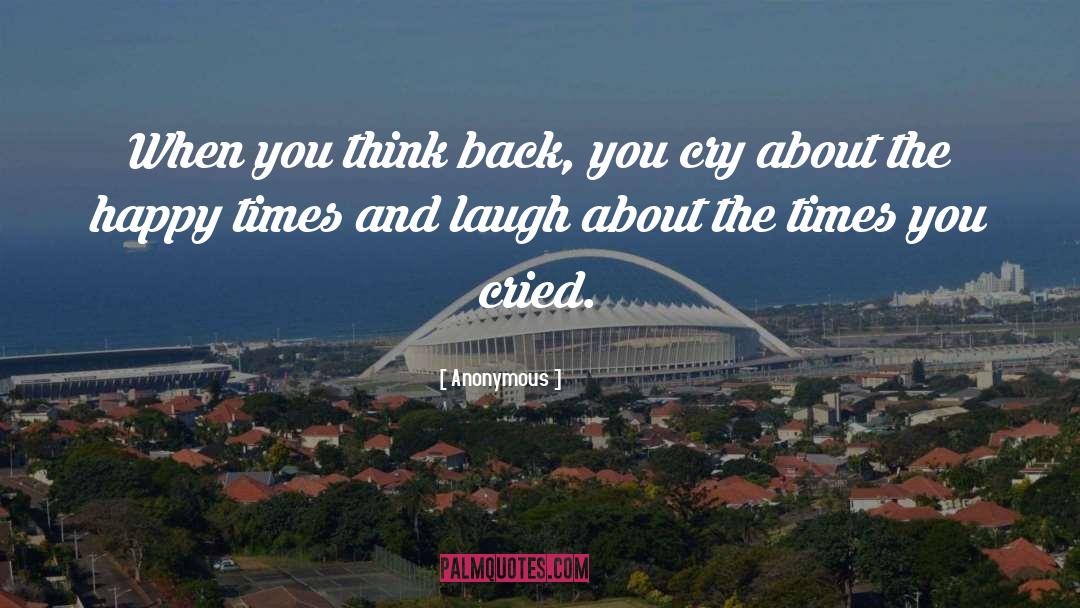 Happy Times quotes by Anonymous