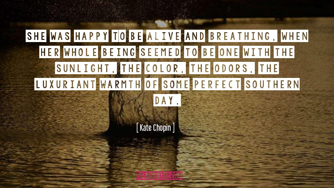 Happy To Be Alive quotes by Kate Chopin