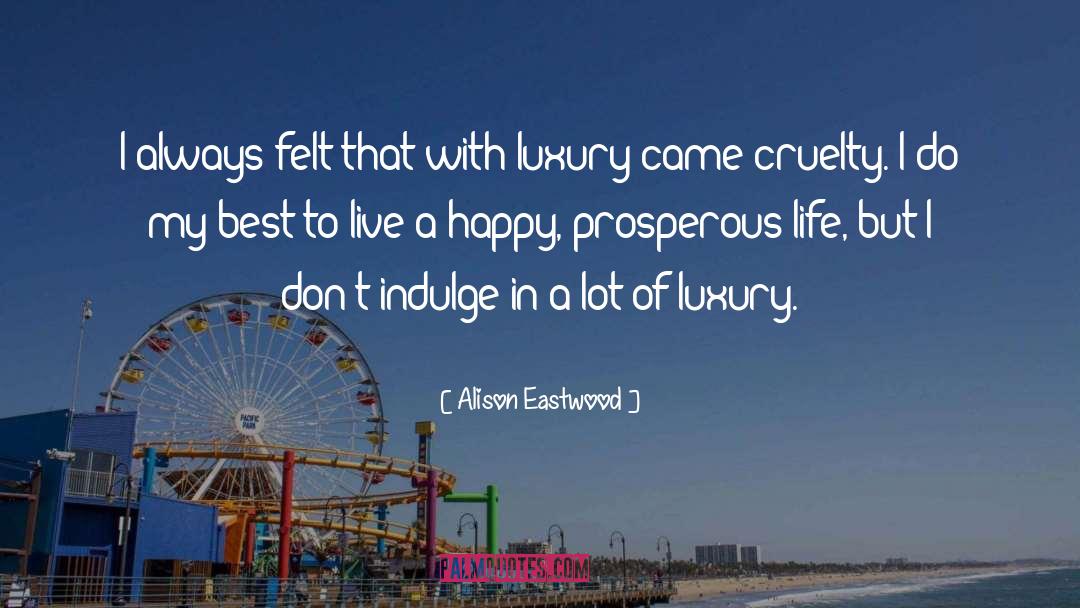 Happy To Live Alone quotes by Alison Eastwood