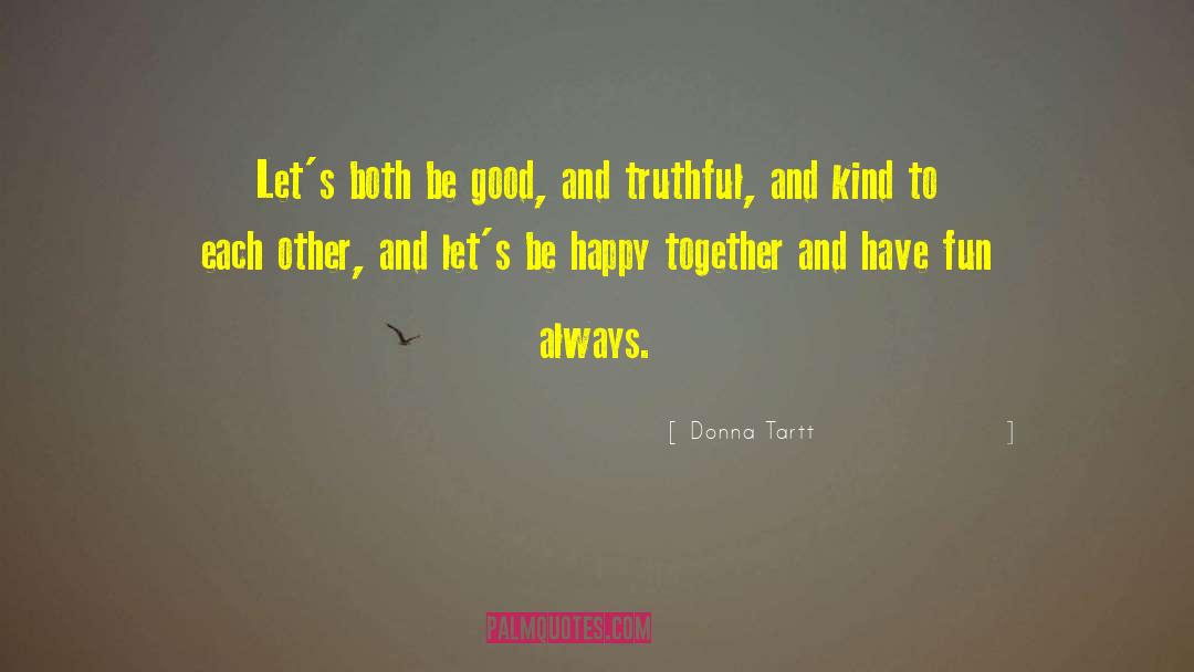 Happy Together quotes by Donna Tartt