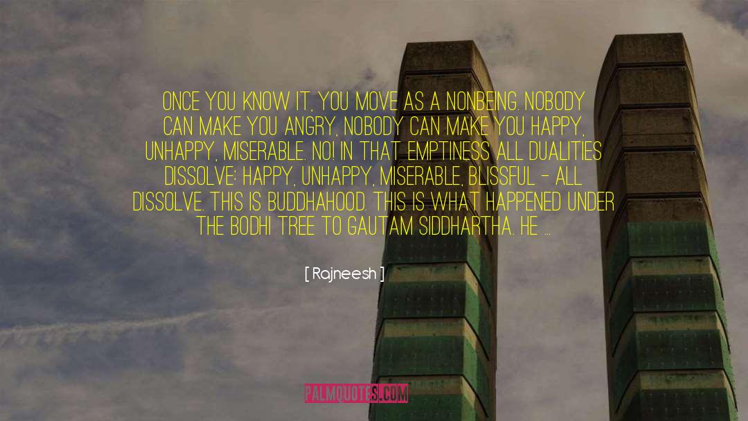 Happy Unhappy quotes by Rajneesh