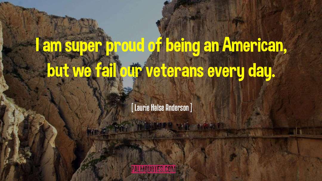 Happy Veterans Day quotes by Laurie Halse Anderson