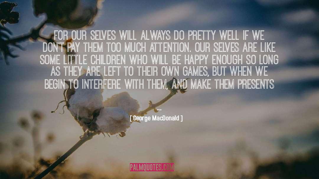 Happy Wanderer quotes by George MacDonald