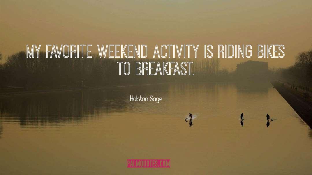 Happy Weekend Morning quotes by Halston Sage