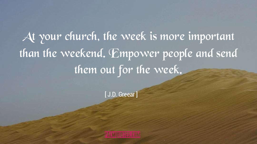Happy Weekend Morning quotes by J.D. Greear