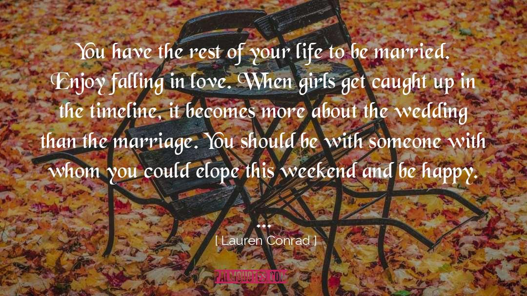 Happy Weekend With quotes by Lauren Conrad