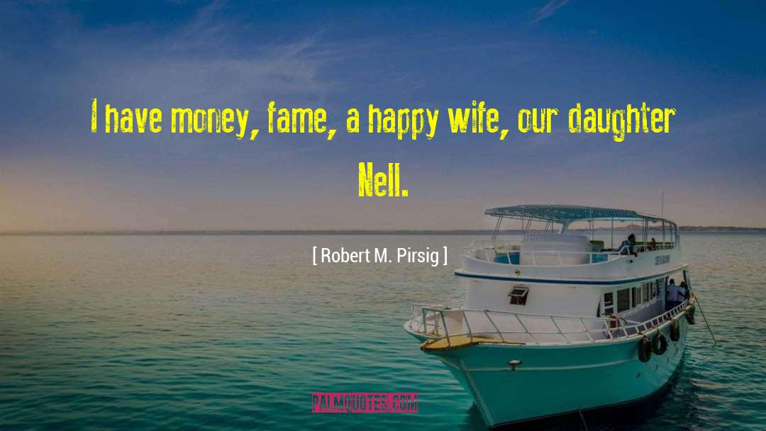 Happy Wife quotes by Robert M. Pirsig