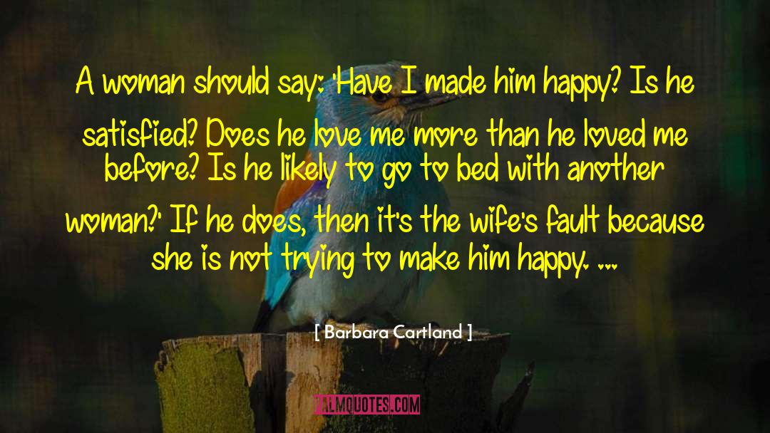 Happy Wife quotes by Barbara Cartland