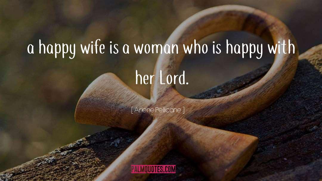 Happy Wife quotes by Arlene Pellicane