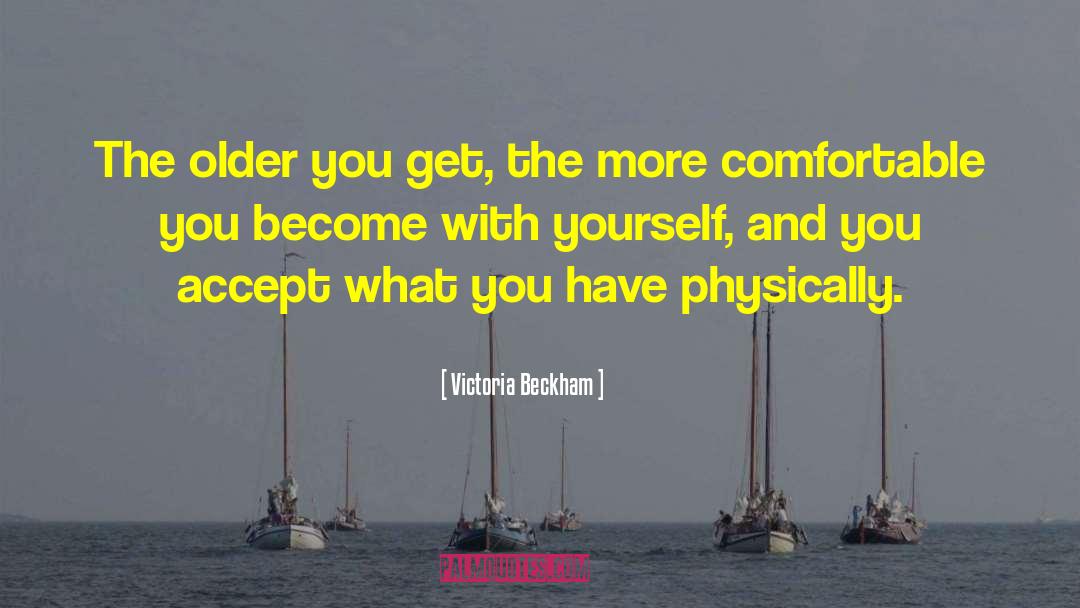 Happy With What You Have quotes by Victoria Beckham