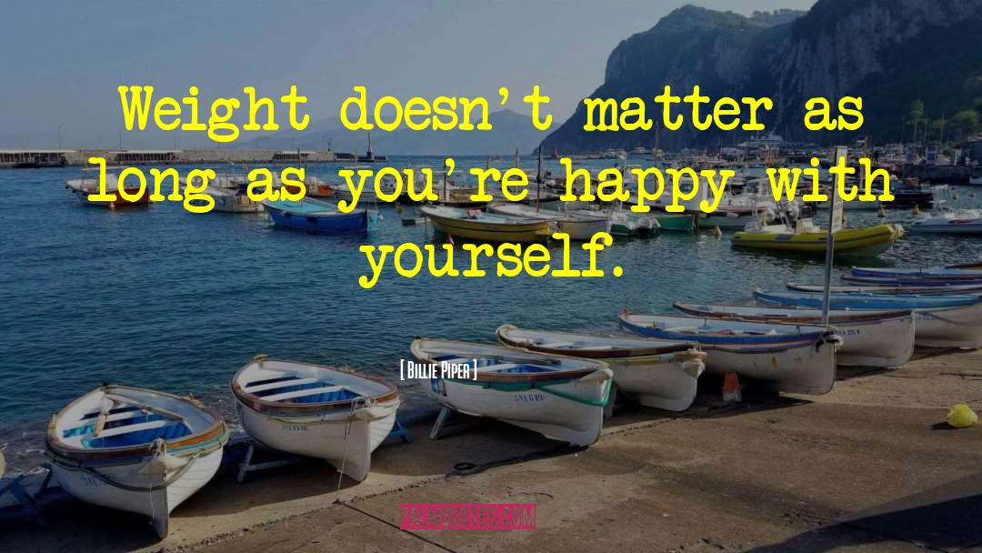 Happy With Yourself quotes by Billie Piper