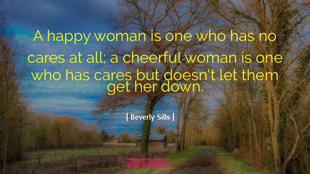 Happy Woman quotes by Beverly Sills